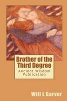 Brother of the Third Degree 1475066309 Book Cover