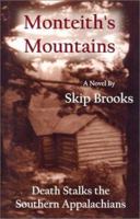 Monteith's Mountains: Death Stalks the Southern Appalachians 0971304548 Book Cover