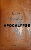 Guide through the Apocalypse 1365174433 Book Cover