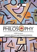Philosophy: An Innovative Introduction: Fictive Narrative, Primary Texts, and Responsive Writing 0813344484 Book Cover