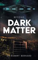Beyond Dark Matter 1912694344 Book Cover
