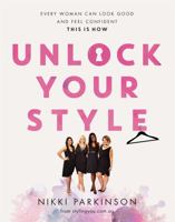 Unlock Your Style: Every woman can look good and feel confident - this is how 0733631835 Book Cover