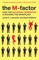 The M-factor: How the Millennial Generation Is Rocking the Workplace 0061769312 Book Cover