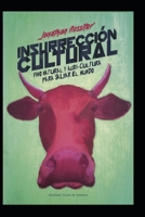 Insurrecci�n Cultural: Vino Natural Y Agricultura Para Salvar Al Mundo 1089396252 Book Cover