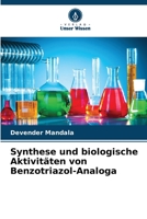 Synthese und biologische Aktivitäten von Benzotriazol-Analoga 6206410129 Book Cover