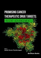 Promising Cancer Therapeutic Drug Targets: Recent Advancements 9815238590 Book Cover