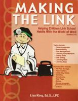 Making the Link: Helping Children Link School Habits with the World of Work 1889636738 Book Cover