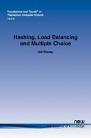 Hashing, Load Balancing and Multiple Choice (Foundations and Trends(r) in Theoretical Computer Science) 1680832824 Book Cover