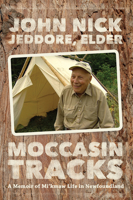 Moccasin Tracks: A Memoir of Mi'kmaw Life in Newfo 1894725247 Book Cover