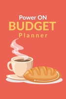 Power on Budget Planner : Monthly Financial Planning Budget Log Book with Income Expenses Tracker Saving Budgeting and More for Personal or Business Accounting 1658949544 Book Cover