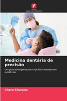 Medicina dentária de precisão (Portuguese Edition) 6209536611 Book Cover