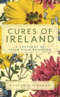 Cures of Ireland: A Living Tradition 1785374753 Book Cover