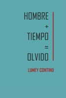 Hombre+Tiempo=Olvido 1522906355 Book Cover