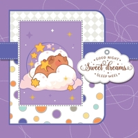 Good Night, Sweet Dreams, Sleep Well: A Soothing Sleep Book for Babies and Toddlers | Calm Nighttime Routine with Soft Rhymes and Cute Animal Friends B0F6D4R6SZ Book Cover