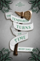 The Tempered Turns of Time 1916877486 Book Cover