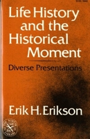 Life History and the Historical Moment 0393011038 Book Cover