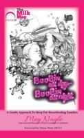 Boobin' All Day Boobin' All Night: A Gentle Approach To Sleep For Breastfeeding Families 1511669411 Book Cover