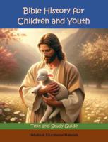 Bible History for Children and Youth: Text and Study Guide 195479617X Book Cover