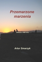 Przemarzone marzenia: (Wiersze z 1986 roku) 3910292054 Book Cover