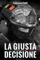 La Giusta Decisione 1409253724 Book Cover