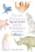 Über die Wirkung von Sprachstilen auf die Beziehungen zwischen Erdlingen 1544868103 Book Cover