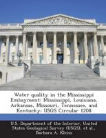 Water quality in the Mississippi Embayment: Mississippi, Louisiana, Arkansas, Missouri, Tennessee, and Kentucky: USGS Circular 1208 1287184936 Book Cover