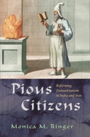 Pious Citizens: Reforming Zoroastrianism in India and Iran 0815632649 Book Cover