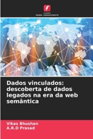 Dados vinculados: descoberta de dados legados na era da web semântica (Portuguese Edition) 6209461239 Book Cover