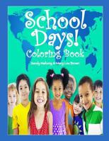 School Days Coloring Book! 1537105140 Book Cover