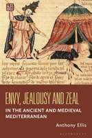 Envy, Jealousy and Rivalry in the Ancient and Medieval Mediterranean (History of Emotions) 1350590754 Book Cover
