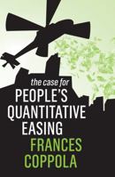 The Case for People's Quantitative Easing 1509531300 Book Cover