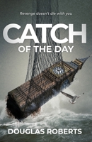 Catch of the Day: Revenge doesn't die with you 1739918207 Book Cover