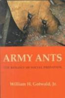 Army Ants: The Biology of Social Predation (Cornell Series in Arthropod Biology) 0801426332 Book Cover