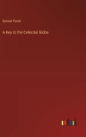 A Key to the Celestial Globe 1359043918 Book Cover