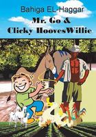 Mr. Go and Clicky Hooves Willie: The Story of Magic Beans 1438201451 Book Cover