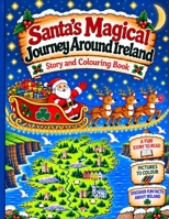 Santa's Magical Journey Around Ireland 1036975940 Book Cover