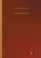 An Australian Girl 152340101X Book Cover
