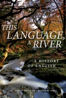 This Language, A River: A History of English – Second Edition 1554816963 Book Cover