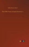 The Fifth Form at St. Dominic's 1517415101 Book Cover