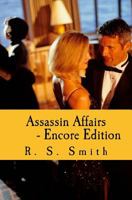 Assassin Affairs - Encore Edition 1491215240 Book Cover