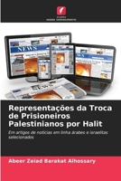 Representações da Troca de Prisioneiros Palestinianos por Halit (Portuguese Edition) 6208139392 Book Cover