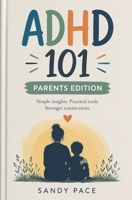 ADHD 101: Parents Edition B09BCPDN7S Book Cover