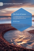 The End of Genre: Curations and Experiments in Intentional Discourses 3031087461 Book Cover