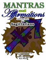 Mantras and Affirmations Coloring Book for Sagittarians 0359260438 Book Cover