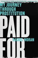 Paid for: My Journey Through Prostitution 0393351971 Book Cover