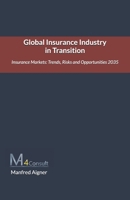 Global Insurance Industry in Transition: The future of the Insurance Markets: Trends, Risks and Opportunities 2035 B0FG15YR47 Book Cover