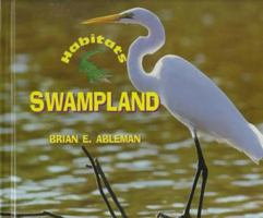 Swampland (Habitats) 0613536525 Book Cover
