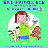 Sky Private Eye and the Case of the Runaway Cookie: A Fairytale Mystery Starring the Gingerbread Boy 1499486731 Book Cover