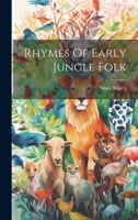 Rhymes Of Early Jungle Folk 1020462418 Book Cover