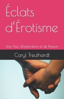 Éclats d’Érotisme: Une Nuit d'Exploration et de Passion B0CF4BLVRF Book Cover